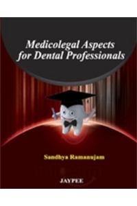 Medico Legal Aspects for the Dental Professional