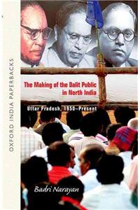 Making of the Dalit Public in North India