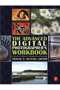 Advanced Digital Photographer's Workbook