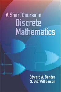 A Short Course in Discrete Mathemat