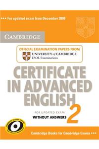 Cambridge Certificate in Advanced English 2 for Updated Exam Student's Book Without Answers: Official Examination Papers from University of Cambridge
