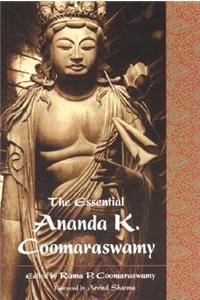 Essential Ananda K. Coomaraswamy