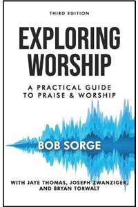 Exploring Worship Third Edition
