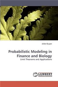 Probabilistic Modeling in Finance and Biology