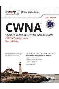 Cwna: Certified Wireless Network Administrator Official Study Guide, 4Th Ed, Exam Cwna-106