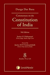 DD Basu Commentary on the Constitution of India - Vol. 8 (Covering Articles 79 to 123)
