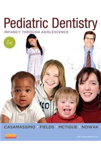 Pediatric Dentistry: Infancy Through Adolescence
