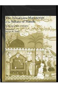 The Ni'matnama Manuscript of the Sultans of Mandu