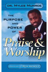 Purpose and Power of Praise and Worship