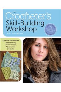 The Crocheter's Skill-Building Workshop