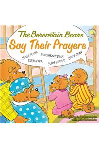 The Berenstain Bears Say Their Prayers