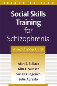 Social Skills Training for Schizophrenia, Second Edition