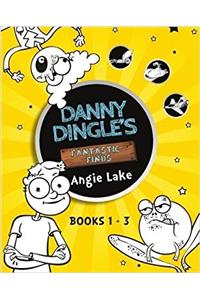 Danny Dingle's Fantastic Finds: Books 1-3