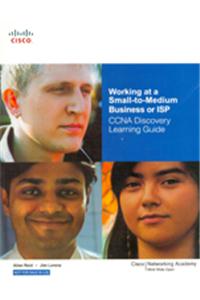 Working At A Small-to-Medium Business Or ISP, CCNA Discovery Learning Guide