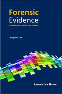 Forensic Evidence: Admissibility in Criminal Justice System