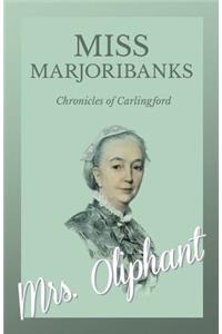 Miss Marjoribanks - Chronicles of Carlingford