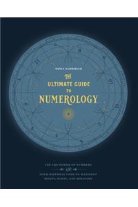 Ultimate Guide to Numerology