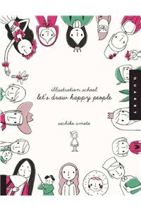 Let's Draw Happy People (Illustration School)