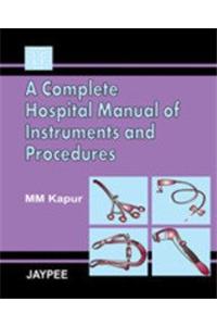 Complete Hospital Manual of Instruments and Procedures