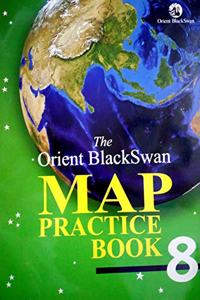 The Orient Blackswan Map Practice Book 8