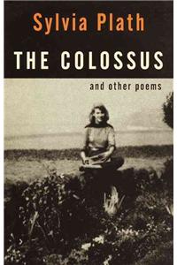 Colossus: And Other Poems