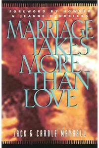 Marriage Takes More Than Love