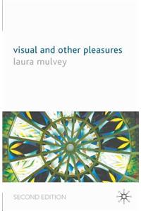 Visual and Other Pleasures