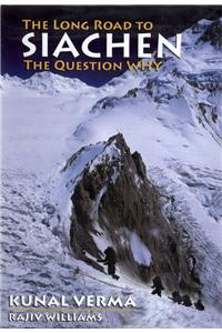 Long Road to Siachen the Question Why