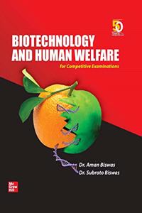 Biotechnology and Human Welfare for Competitive Examinations