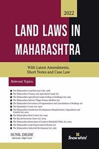 Land Laws in Maharashtra - 2022 Edition with Latest Amendments , Short Notes and Case Law