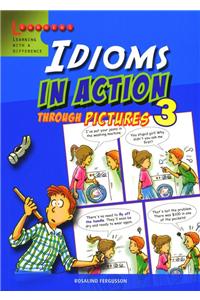 Idioms in Action Through Pictures 3