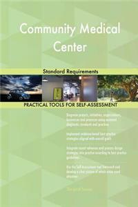Community Medical Center Standard Requirements