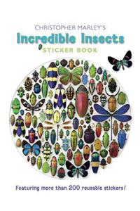 Christopher Marley's Incredible Insects Sticker Book