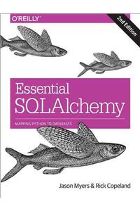 Essential SQLAlchemy: Mapping Python to Databases