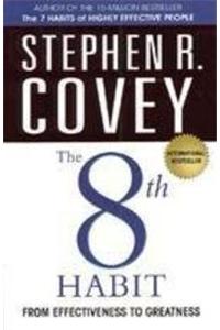 The 8th HABIT FROM EFFECTIVENESS TO GREATNESS