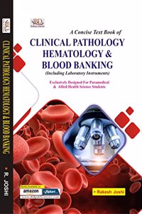 A Concise Text Book of Clinical Pathology Hematology & Blood Banking