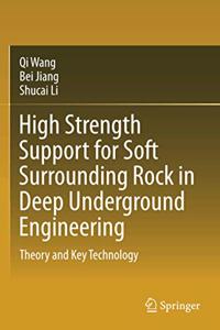 High Strength Support for Soft Surrounding Rock in Deep Underground Engineering