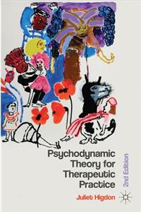 Psychodynamic Theory for Therapeutic Practice