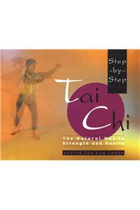 Step-By-Step Tai Chi