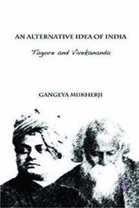 An Alternative Idea of India: Tagore and Vivekananda