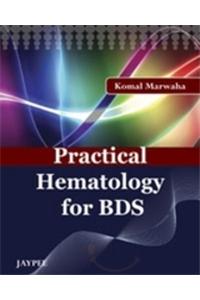 Practical Hematology For BDS