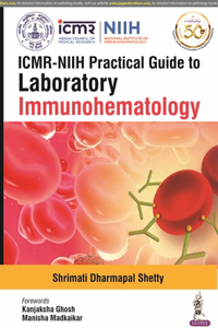 ICMR-NIIH Practical Guide to Laboratory Immunohematology