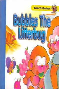 Bubbles 11 the Litterbug