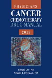 Physicians' Cancer Chemotherapy Drug Manual 2019