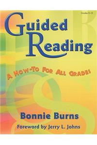 Guided Reading: A How-to for All Grades