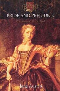 Pride and Prejudice (complete and Unabridged)