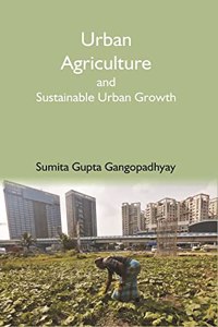 Urban Agriculture and Sustainable Urban Growth [Hardcover]