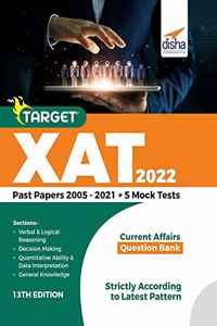 Target XAT 2022 (Past Papers 2005 - 2021 + 5 Mock Tests) 13th Edition