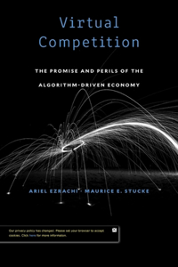 Virtual Competition: The Promise and Perils of the Algorithm-Driven Economy