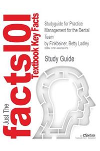 Studyguide for Practice Management for the Dental Team by Finkbeiner, Betty Ladley, ISBN 9780323065368
